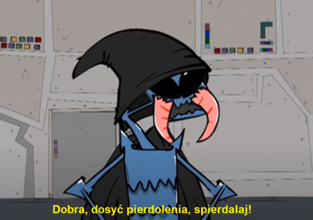 Dosyć pierdolenia, spierdalaj! XD